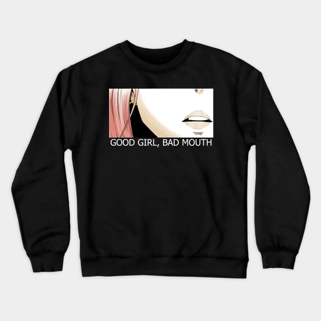 Anime Girl quote "GOOD GIRL BAD MOUTH" Crewneck Sweatshirt by Elsieartwork